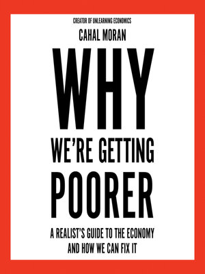 cover image of Why We're Getting Poorer